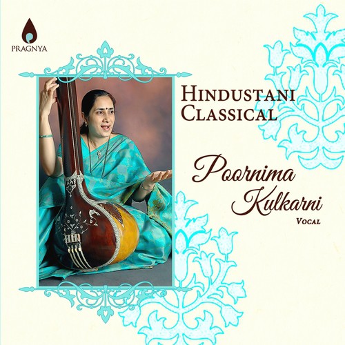 Hindustani Classical: Poornima Kulkarni Poornima Kulkarni MP3 Download
